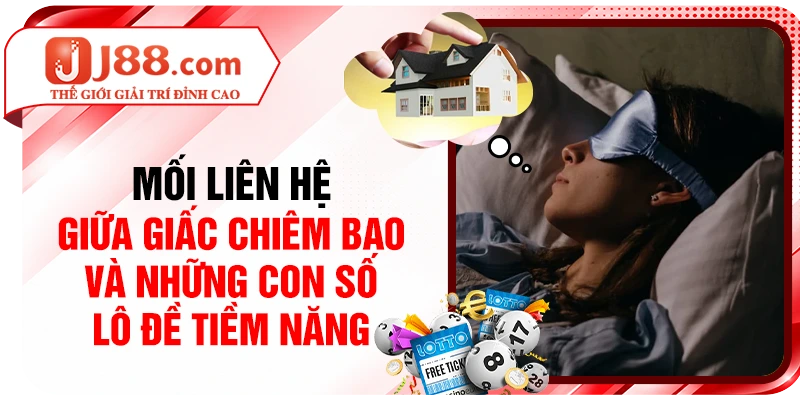 Mối liên hệ giữa giấc chiêm bao và những con số lô đề tiềm năng
