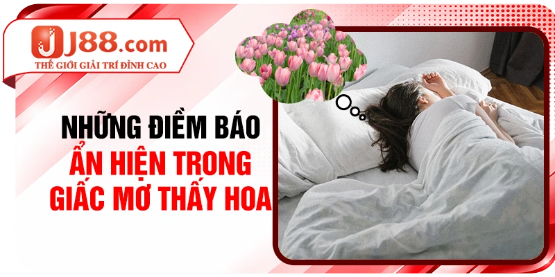 Những điềm báo ẩn hiện trong giấc mơ thấy hoa